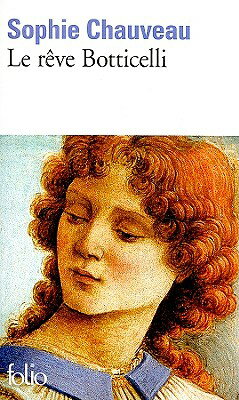 Le Reve Botticelli FRE-REVE BOTTICELLI （Collection Folio） 