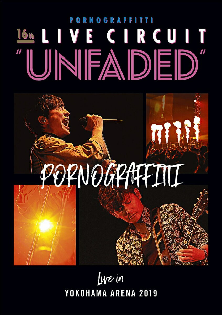 16th ライヴサーキット “UNFADED” Live in YOKOHAMA ARENA 2019【Blu-ray】