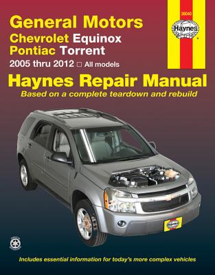 General Motors Chevrolet Equinox and Pontiac Torrent: 2005 Thru 2012 All Models