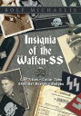 Insignia of the Waffen-SS: Cuff Titles, Collar Tabs, Shoulder Boards Badges INSIGNIA OF THE WAFFEN-SS Rolf Michaelis