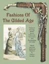 楽天楽天ブックスFashions of the Gilded Age, Volume 2: Evening, Bridal, Sports, Outerwear, Accessories, and Dressmaki FASHIONS OF THE GILDED AGE V2 [ Frances Grimble ]