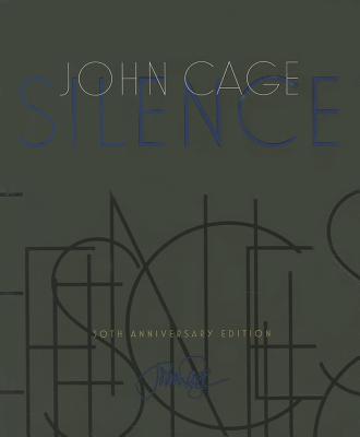 Silence: Lectures and Writings, 50th Anniversary Edition SILENCE 2/E 