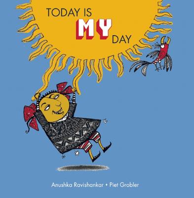 Today Is My Day TODAY IS MY DAY [ Anushka Ravishankar ]