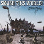 SMASH THIS WORLD！（CD+DVD) [ カミナリグモ ]