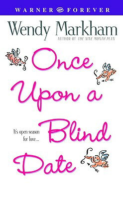 Once Upon a Blind Date ONCE UPON A BLIND DATE [ Wendy Markham ]