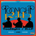 TooNight/R.I.P【アナログ盤】