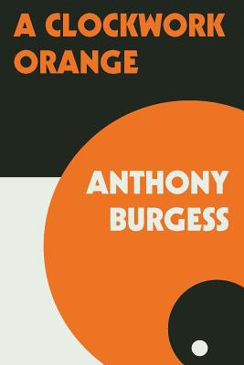A Clockwork Orange CLOCKWORK ORANGE 