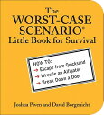 ŷ֥å㤨The Worst-Case Scenario Little Book for Survival WORST-CASE SCENARIO LITTLE BK [ Joshua Piven ]פβǤʤ1,267ߤˤʤޤ