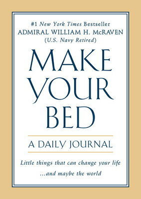 Make Your Bed: A Daily Journal MAKE YOUR BED A DAILY JOURNAL [ William H. McRaven ]