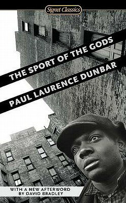 The Sport of the Gods SPORT OF THE GODS （Signet Classics） [ Paul Laurence Dunbar ]