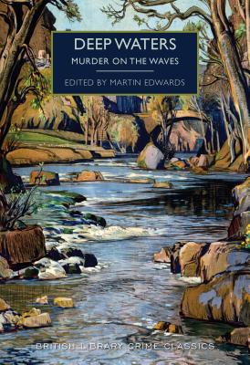 Deep Waters DEEP WATERS （British Library Crime Classics） [ Martin Edwards ]