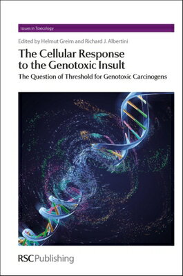 The Cellular Response to the Genotoxic Insult: The Question of Threshold for Genotoxic Carcinogens CELLULAR RESPONSE TO THE GENOT （Issues in Toxicology） 