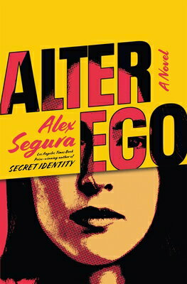 Alter Ego ALTER EGO [ Alex Segura ]
