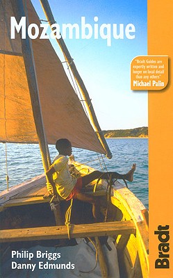 Mozambique: The Bradt Travel Guide BRADT MOZAMBIQUE 4/E （Bradt Travel Guide Mozambique） [ Philip Briggs ]