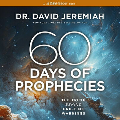 60 Days of Prophecies: The Truth Behind End-Time Warnings 60 DAYS OF PROPHECIES D [ David Jeremiah ]