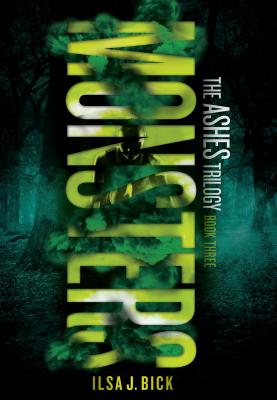 Monsters MONSTERS （Ashes Trilogy） [ Ilsa J. Bick ]