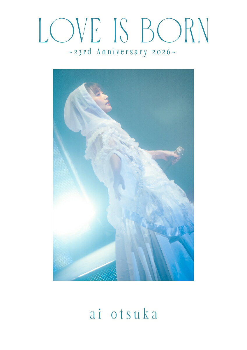 LOVE IS BORN 〜23rd Anniversary 2026〜 (スマプラ対応)【Blu-ray】