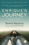 Enrique's Journey: The Story of a Boy's Dangerous Odyssey to Reunite with His Mother ENRIQUES JOURNEY [ Sonia Nazario ]