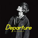 Departure (初回限定盤 CD＋DVD) [ 川口レイジ ]