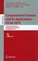 This four-volume set synthesizes the International Conference on Computational Science and Its Applications, ICCSA 2010. Topics include computational methods, algorithms and scientific application, high performance computing and networks, and more.