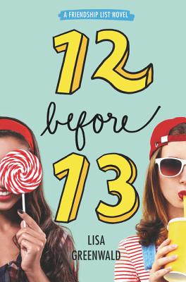 Friendship List: 12 Before 13 FRIENDSHIP LIST 12 BEFORE 13 （Friendship List） [ Lisa Greenwald ]