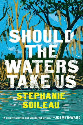 Should the Waters Take Us SHOULD THE WATERS TAKE US 