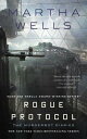 Rogue Protocol ROGUE PROTOCOL （Murderbot Diaries） Martha Wells