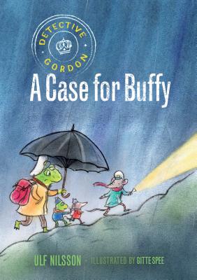 Detective Gordon: A Case for Buffy DETECTIVE GORDON A CASE FOR BU （Detective Gordon） [ Ulf Nilsson ]