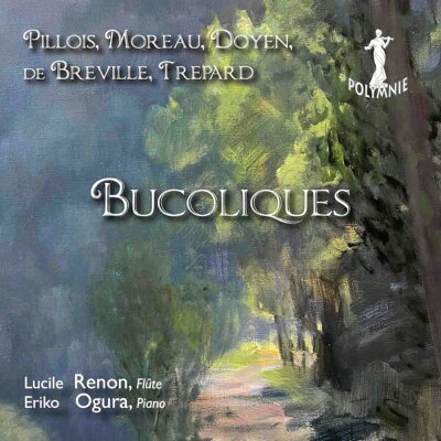 【輸入盤】ブコリック（牧歌）〜フルート作品集 リュシル・ルノン、小倉絵里子