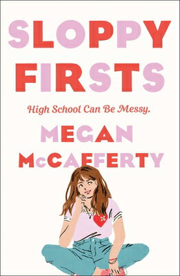 Sloppy Firsts: A Jessica Darling Novel SLOPPY FIRSTS （Jessica Darling） 
