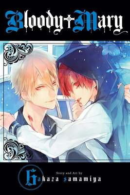 Bloody Mary, Vol. 6 BLOODY MARY VOL 6 （Bloody Mary） [ Akaza Samamiya ]