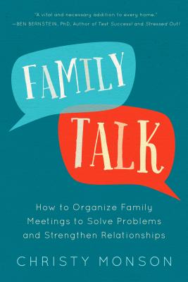 Family Talk: How to Organize Family Meetings to Solve Problems and Strengthen Relationships FAMILY TALK [ Christy Monson ]