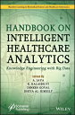 楽天楽天ブックスHandbook on Intelligent Healthcare Analytics: Knowledge Engineering with Big Data HANDBK ON INTELLIGENT HEALTHCA （Machine Learning in Biomedical Science and Healthcare Informatics） [ A. Jaya ]