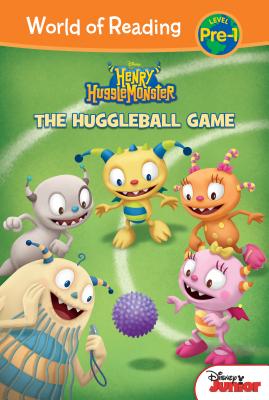 Henry Hugglemonster: The Huggleball Game: The Huggleball Game HENRY HUGGLEMONSTER THE HUGGLE （World of Reading Level Pre-1 Set 2） 