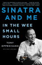 Sinatra and Me: In the Wee Small Hours SINATRA & ME (A Gift for Frank Sinatra Fa...