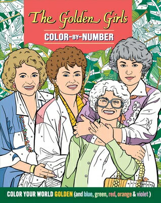 The Golden Girls Color-By-Number GOLDEN GIRLS COLOR-BY-NUMBER （Color-By-Number） [ Editors of Thunder Bay Press ]