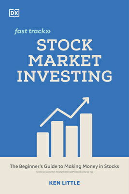 Stock Market Investing Fast Track: The Beginner's Guide to Making Money in Stocks STOCK MARKET INVESTING FAST TR [ Ken Little ]