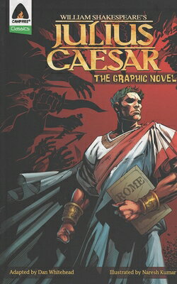 JULIUS CAESAR Campfire Graphic Novels William Shakespeare Dan Whitehead Naresh Kumar CAMPFIRE GRAPHIC NOVELS2013 Paperback English ISBN：9789380741802 洋書 NonーClassifiable（その他）