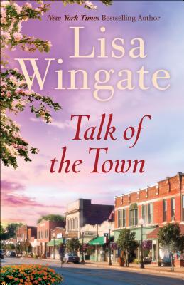 Talk of the Town TALK OF THE TOWN REPACKAGED/E [ Lisa Wingate ]