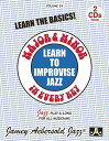 Jamey Aebersold Jazz -- Learn to Improvise Jazz -- Major & Minor in Every Key, Vol 24: Learn the Bas JAMEY AEBERSOLD JAZZ -- LEARN （Jazz Play-A-Long for All Musicians） 