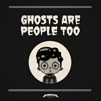 Ghosts Are People Too GHOSTS ARE PEOPLE TOO [ Peter Ricq ]