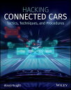 Hacking Connected Cars: Tactics, Techniques, and Procedures HACKING CONNECTED CA...