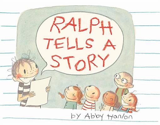 Ralph Tells a Story RALPH TELLS A STORY [ Abby Hanlon ]