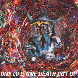 ONE LIFE,ONE DEATH CUT UP