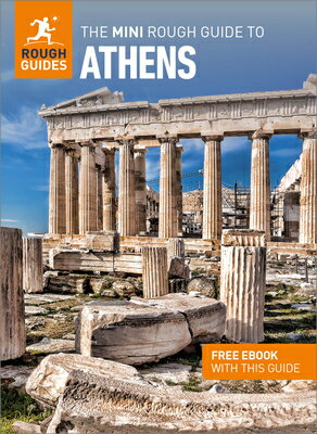 The Mini Rough Guide to Athens: Travel Guide with eBook MINI ROUGH GT ATHENS TRAVEL GD （Mini Rough Guides） [ Rough Guides ]