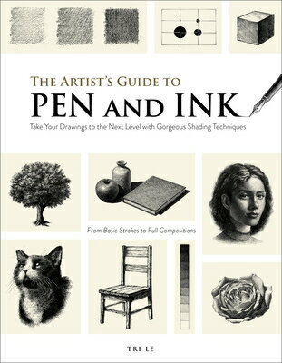 The Artist's Guide to Pen and Ink: Take Your Drawings to the Next Level with Gorgeous Shading Techni