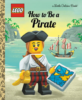 How to Be a Pirate (Lego) HT （Little Golden Book） [ Nicole Johnson ]