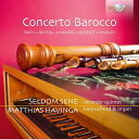 【輸入盤】リコーダーによるバロック時代の協奏曲集 セルダム・セネ(リコーダー五重奏団)、マティアス・ハヴィンガ(チェンバロ、オルガン) [ オムニバス(リコーダ...