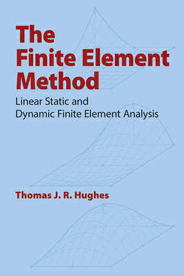 The Finite Element Method: Linear Static and Dynamic Finite Element Analysis