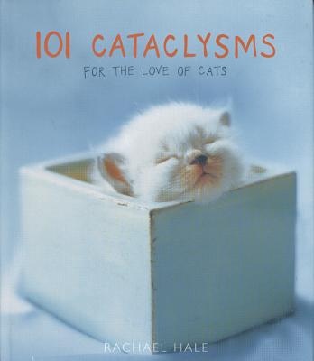 101 Cataclysms: For the Love of Cats